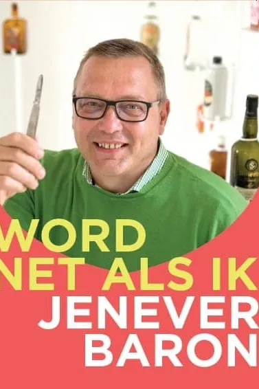 Word net als ik Jeneverbaron